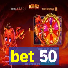 bet 50